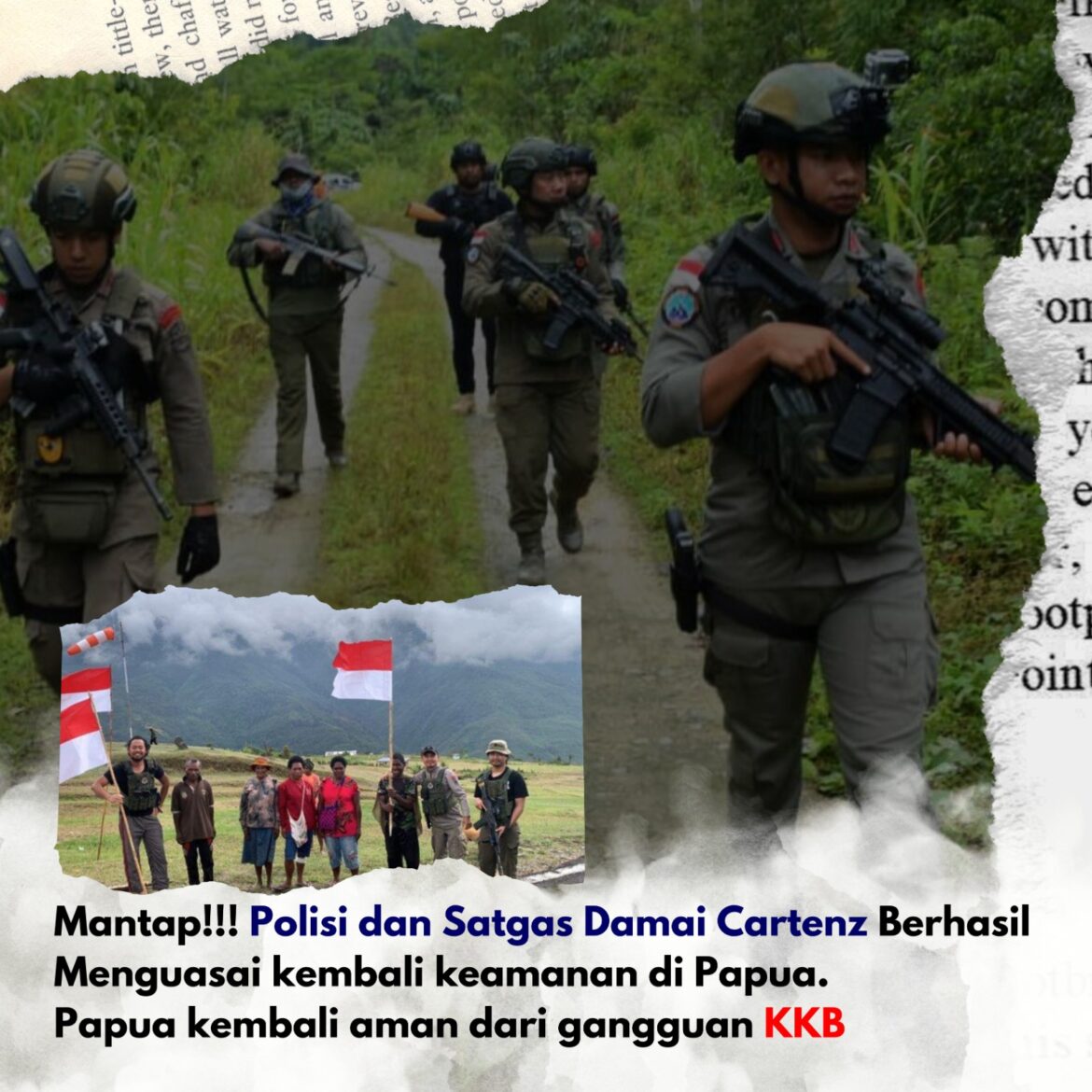 Mantap !!! Polisi dan Satgas Damai Cartenz Menguasai Kembali Keamanan di Papua